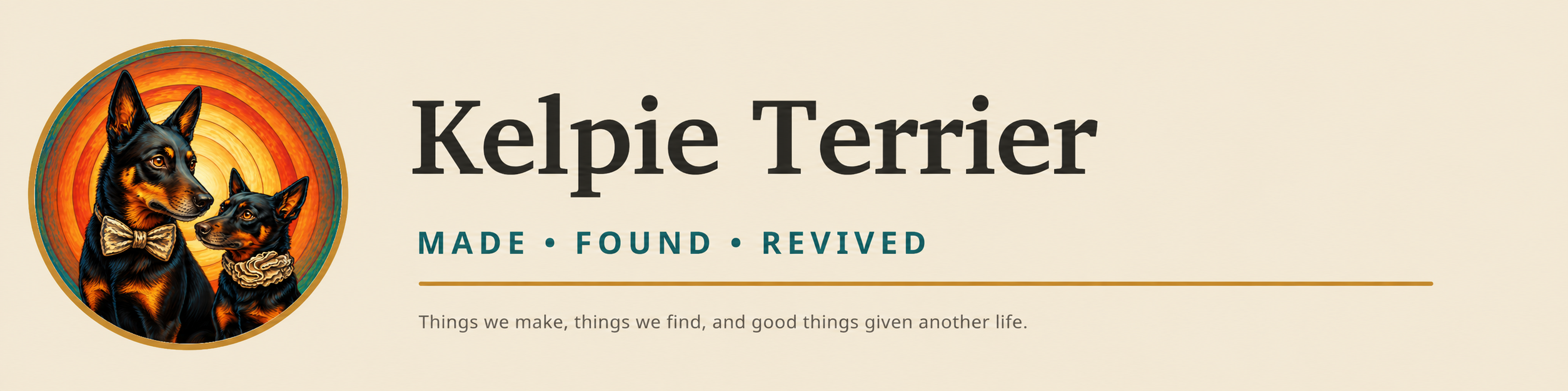 Kelpie Terrier — Made, Found, Revived